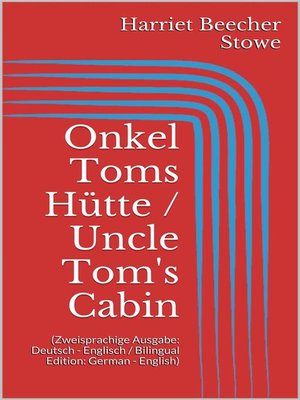 cover image of Onkel Toms Hütte / Uncle Tom's Cabin